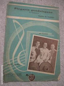 Musical scores: Plegaria guadalupana, son huasteco, Cuates de Castilla, 1947
